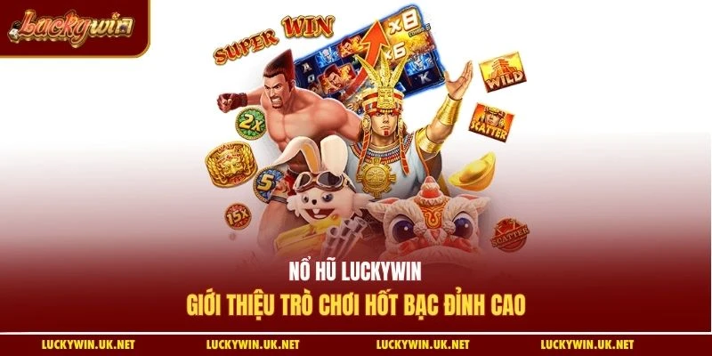 Nổ hũ Luckywin
